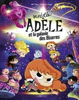 Mortelle Adèle et la galaxie des Bizarres - tome collector - Mr Tan - 9791036326660