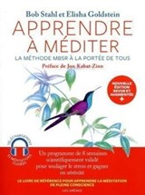 Apprendre à méditer - Nouvelle édition - Bob Stahl ; Elisha Goldstein ; Jon Kabat-Zinn - 9791037503961