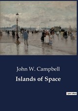 Islands of Space - John W Campbell - 9791041801978