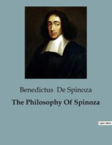The Philosophy Of Spinoza - Benedictus De Spinoza - 9791041816682