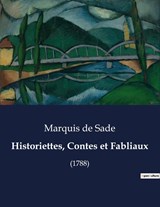 Historiettes, Contes et Fabliaux - Marquis De Sade - 9791041833382