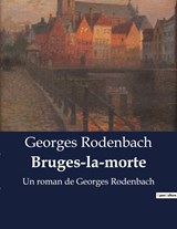 Bruges-la-morte - Georges Rodenbach - 9791041912469