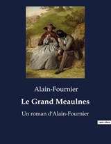 Le Grand Meaulnes - Alain-Fournier - 9791041920662