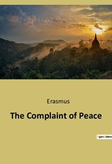 The Complaint of Peace - Erasmus - 9791041942374