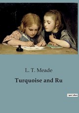 Turquoise and Ru - L T Meade - 9791041953622