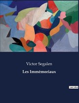 Les Imm?moriaux - Victor Segalen - 9791041974887