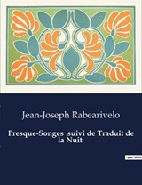 Presque-Songes suivi de Traduit de la Nuit - Jean-Joseph Rabearivelo - 9791041979905
