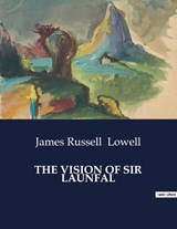 THE VISION OF SIR LAUNFAL - James Russell Lowell - 9791041986187