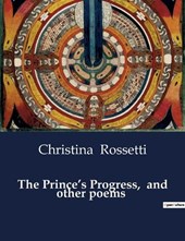 The Prince's Progress, and other poems