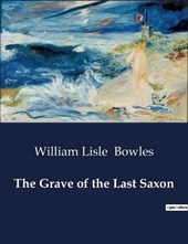 The Grave of the Last Saxon