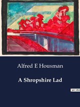A Shropshire Lad - Alfred E Housman - 9791041987344