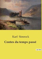 Contes du temps pass? - Karl Simrock - 9791041997237