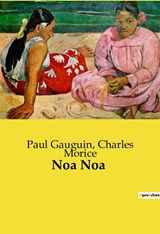Noa Noa - Charles Morice ; Paul Gauguin - 9791041998722