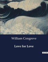 Love for Love - William Congreve - 9791041999255