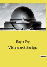 Vision and design - Roger Fry - 9791043103513