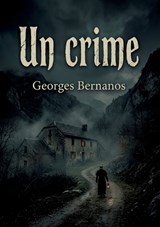 Un crime - Georges Bernanos - 9791043118388