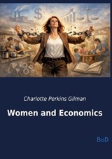 Women and Economics - Charlotte Perkins Gilman - 9791043132070
