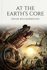 At the Earth's Core - Edgar Rice Burroughs - 9791043133732