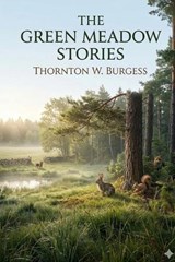 Green Meadow Stories - Thornton W Burgess - 9791043134517