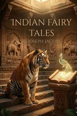 Indian Fairy Tales - Joseph Jacobs - 9791043134852