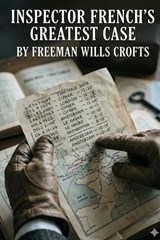 Inspector French's Greatest Case - Freeman Wills Crofts - 9791043134876