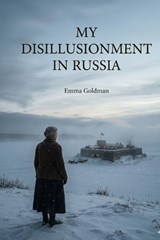 My Disillusionment in Russia - Emma Goldman - 9791043135569