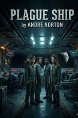 Plague Ship - Andre Norton - 9791043136009