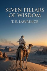 Seven Pillars of Wisdom - T E Lawrence - 9791043136351