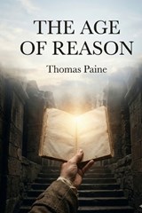 The Age of Reason - Thomas Paine - 9791043136672
