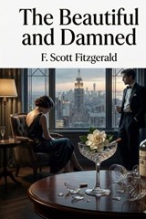 The Beautiful and Damned - F Scott Fitzgerald - 9791043136825
