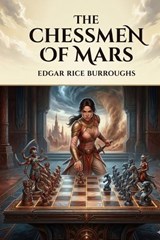 The Chessmen of Mars - Edgar Rice Burroughs - 9791043136979
