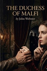 The Duchess of Malfi - John Webster - 9791043137228