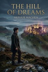 The Hill of Dreams - Arthur Machen - 9791043137518