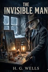 The Invisible Man - H G Wells - 9791043137686