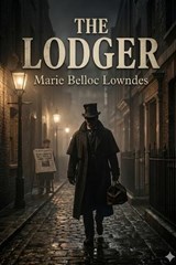 The Lodger - Marie Belloc Lowndes - 9791043137945