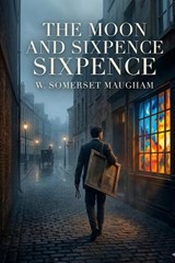 The Moon and Sixpence - W Somerset Maugham - 9791043138140