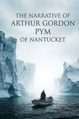The Narrative of Arthur Gordon Pym of Nantucket - Edgar Allan Poe - 9791043138256