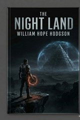 The Night Land - William Hope Hodgson - 9791043138270