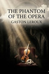 The Phantom of the Opera - Gaston LeRoux - 9791043138324