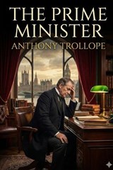 The Prime Minister - Anthony Trollope - 9791043138423