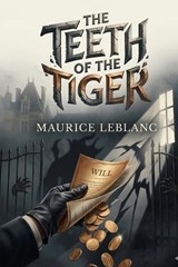 The Teeth of the Tiger - Maurice LeBlanc - 9791043139000