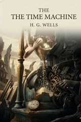 The Time Machine - H G Wells - 9791043139079