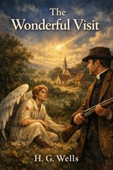 The Wonderful Visit - H G Wells - 9791043139321