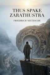 Thus Spake Zarathustra - Friedrich Wilhelm Nietzsche - 9791043139468