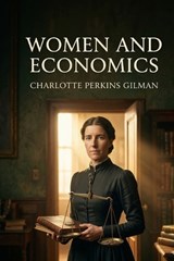 Women and Economics - Charlotte Perkins Gilman - 9791043139895