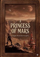 A Princess of Mars - Edgar Rice Burroughs - 9791043140143