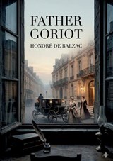 Father Goriot - Honoré de Balzac - 9791043141065
