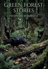 Green Forest Stories - Thornton W Burgess - 9791043141256