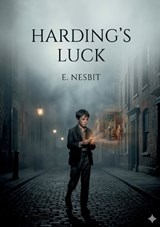 Harding's Luck - Edith Nesbit - 9791043141331
