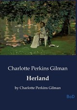 Herland - Charlotte Perkins Gilman - 9791043141478
